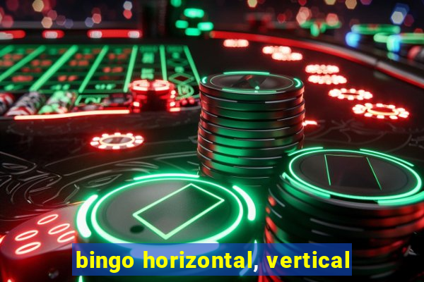 bingo horizontal, vertical